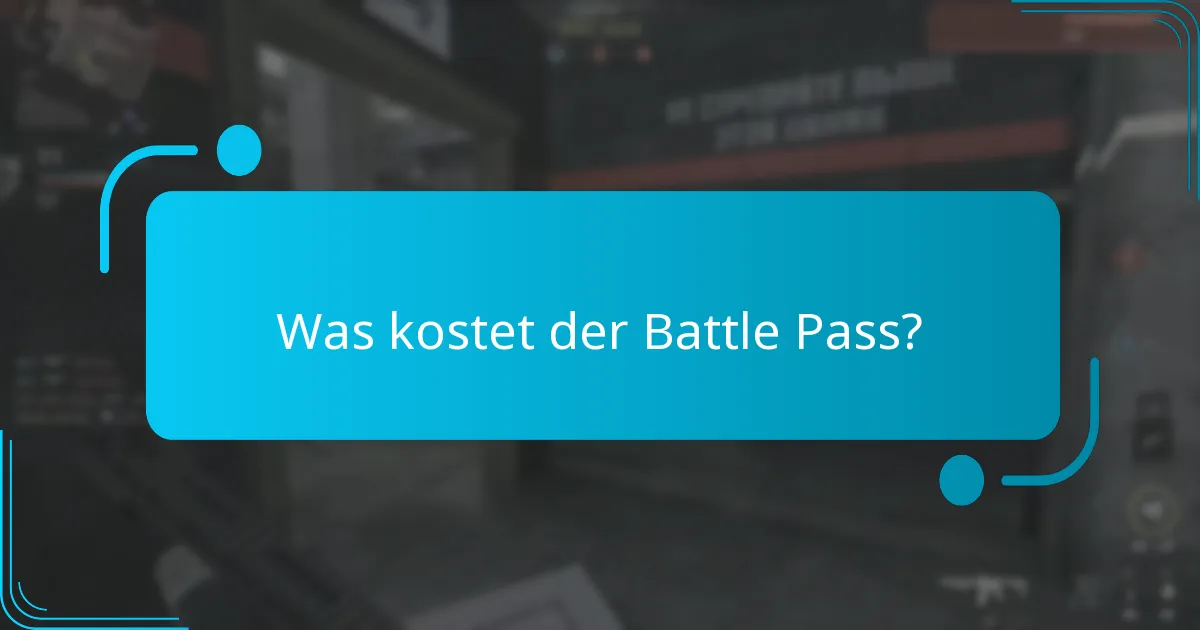 Was kostet der Battle Pass?