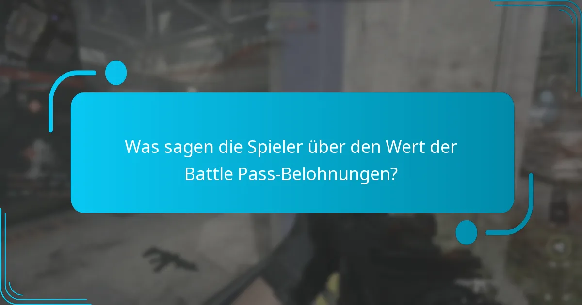 Was sagen die Spieler über den Wert der Battle Pass-Belohnungen?