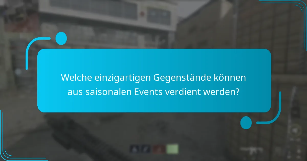 Welche einzigartigen Gegenstände können aus saisonalen Events verdient werden?