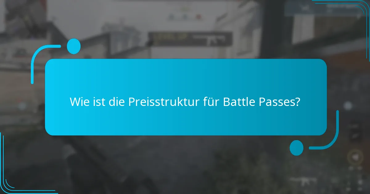 Wie ist die Preisstruktur für Battle Passes?