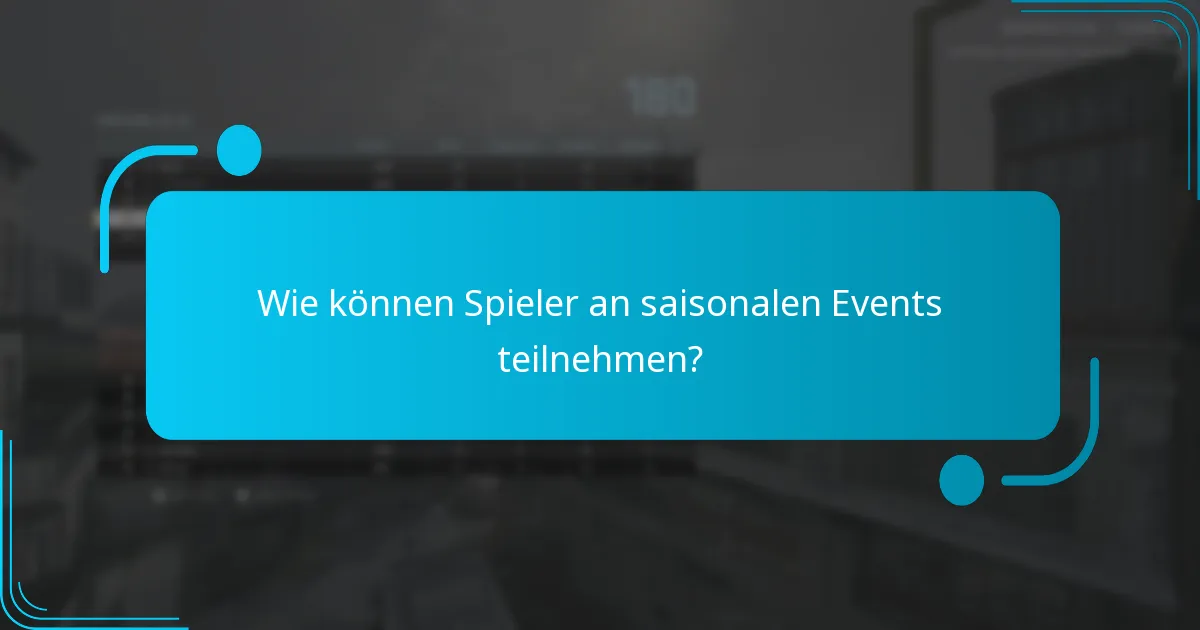 Wie können Spieler an saisonalen Events teilnehmen?