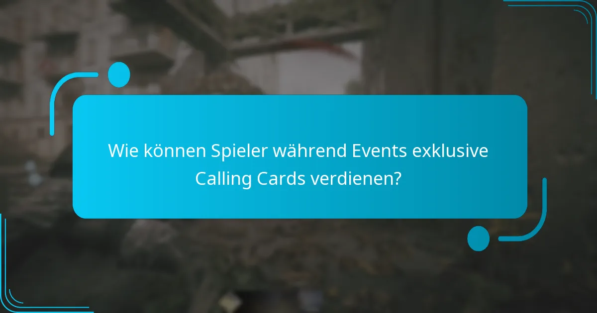 Wie können Spieler während Events exklusive Calling Cards verdienen?
