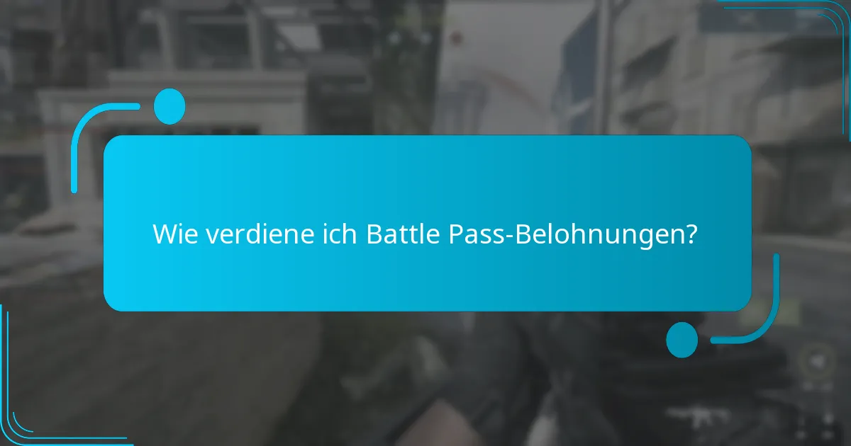 Wie verdiene ich Battle Pass-Belohnungen?