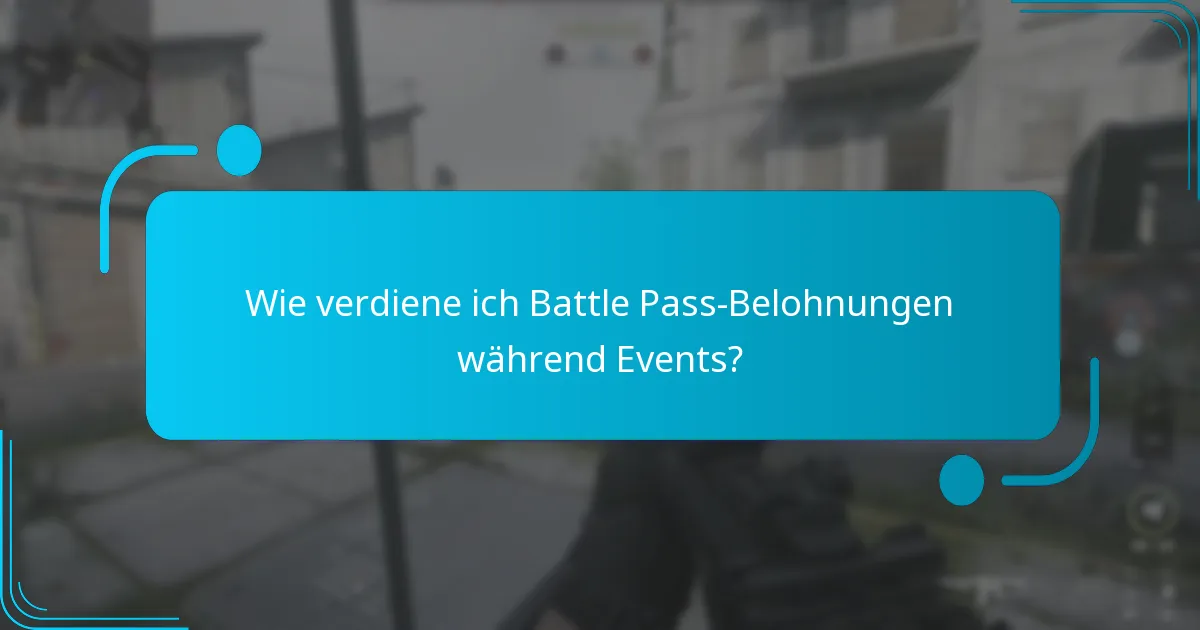 Wie verdiene ich Battle Pass-Belohnungen während Events?