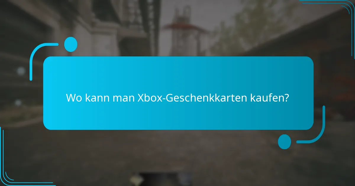 Wo kann man Xbox-Geschenkkarten kaufen?